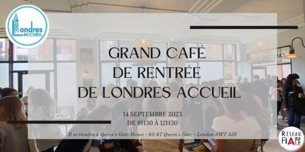 FRANCAIS A LONDRES - Rejoignez-nous au Grand Café de Rentrée de Londres Accueil